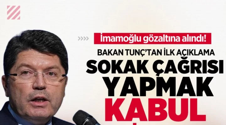 İBB Başkanı Ekrem İmamoğlu gözaltına alındı! Adalet Bakanı Yılmaz Tunç’tan ilk açıklama